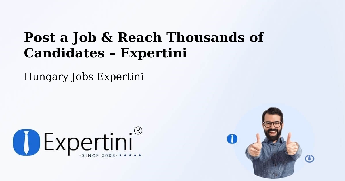 Post a Job in Tázlár – Hire the Right Talent - Tázlár, Hungary Jobs Expertini