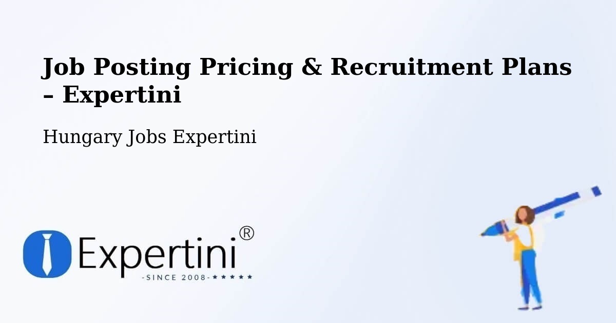 Job Posting Pricing & Recruitment Plans – Tázlár - Tázlár, Hungary Jobs Expertini